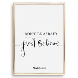 Poster: Don't be afraid - just believe