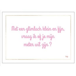 Postkaart | “ wil je meter zijn - klein en fijn”