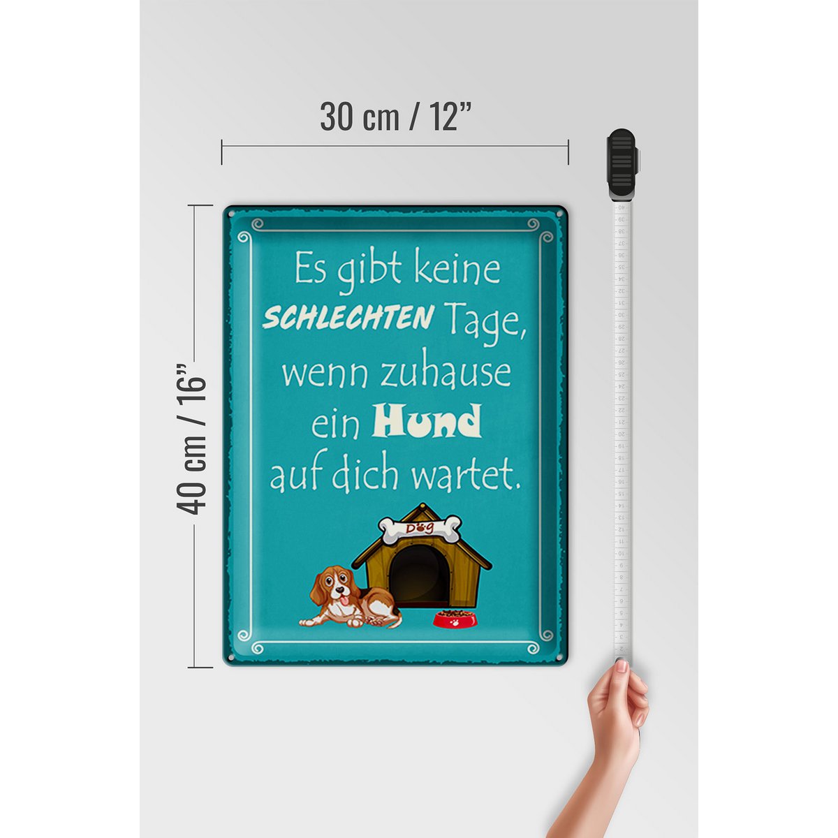 Tin sign saying 30x40cm no bad days if dog