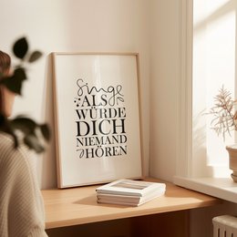 Poster: Singe als würde dich niemand hören