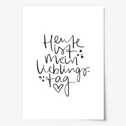 Poster: Heute ist mein Lieblingstag