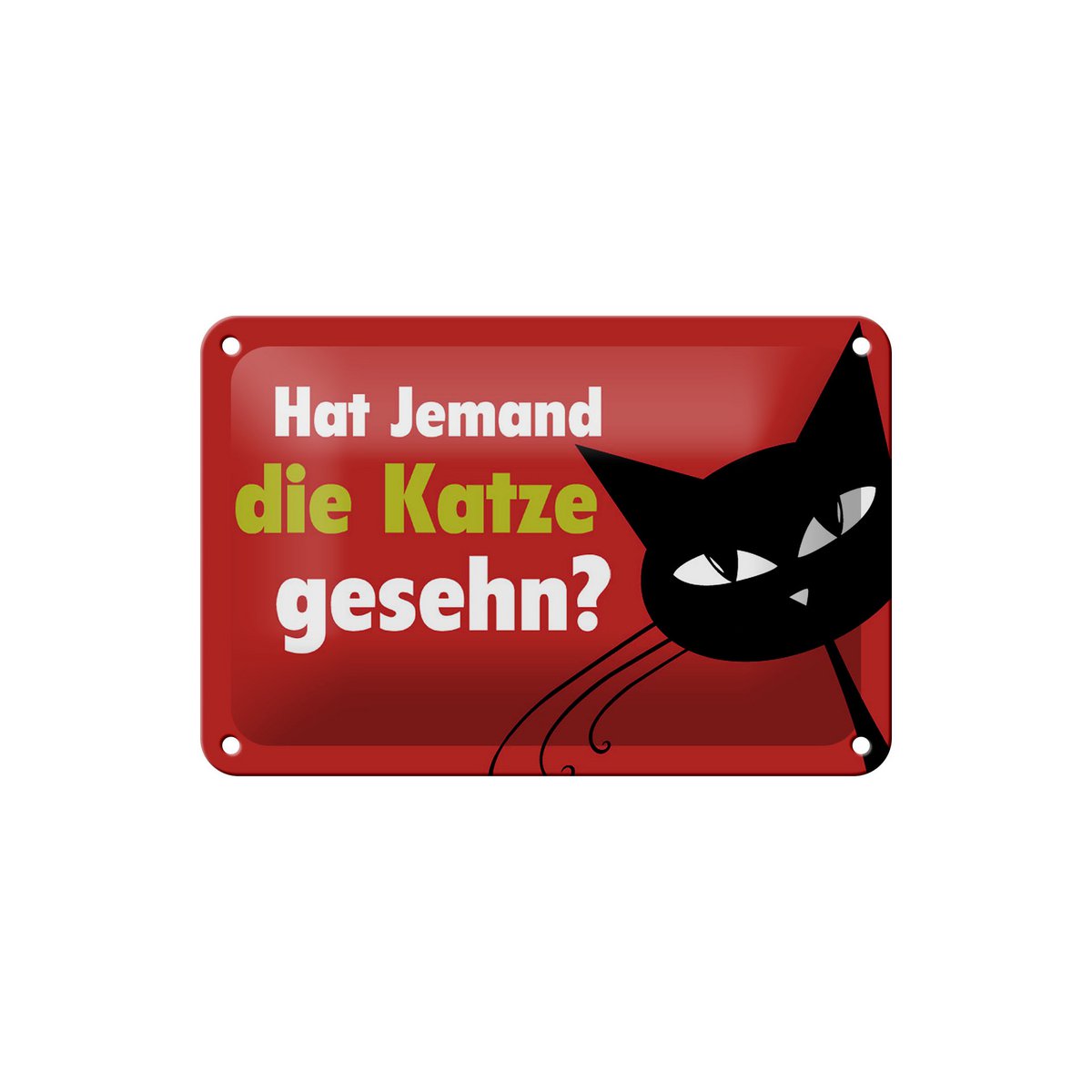 Tin sign saying 18x12cm did someone see a cat gift decoration