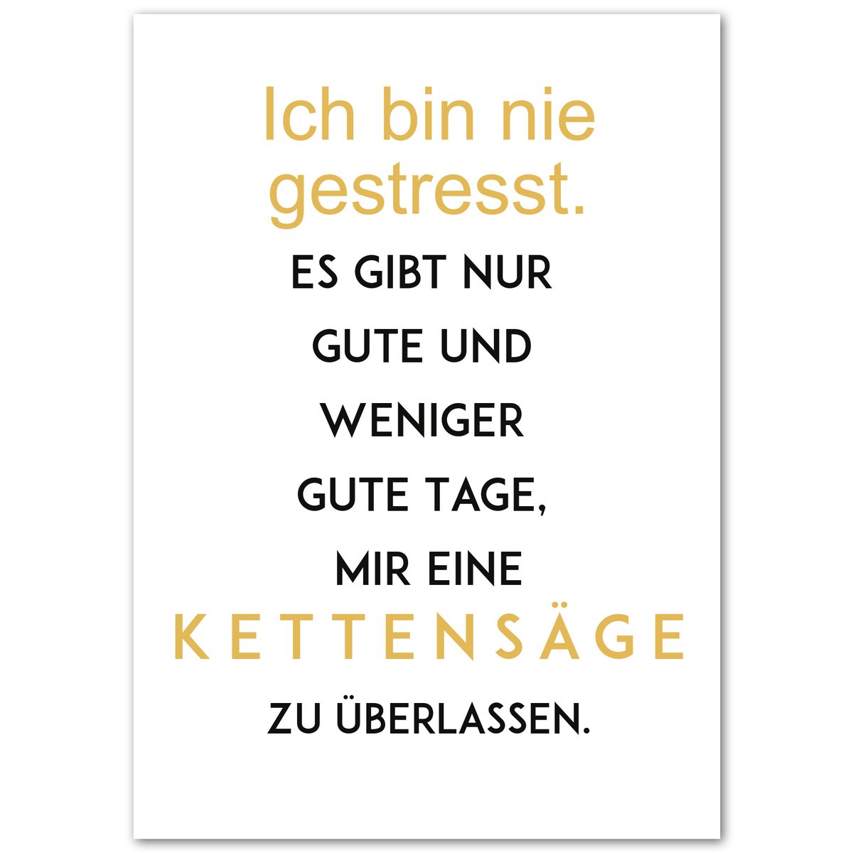 Postkarte "Ich bin nie gestresst"