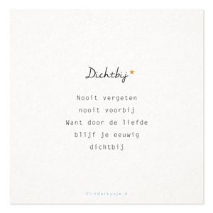 'Dichtbij' / Ansichtkaart troost & liefs