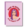 Rise 'n Shine It's Party Time Greeting Card