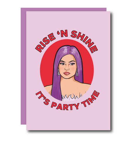 Rise 'n Shine It's Party Time Greeting Card