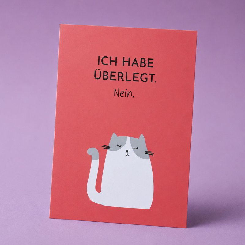Lustige Postkarte mit Spruch „Ich habe überlegt. Nein.“ 