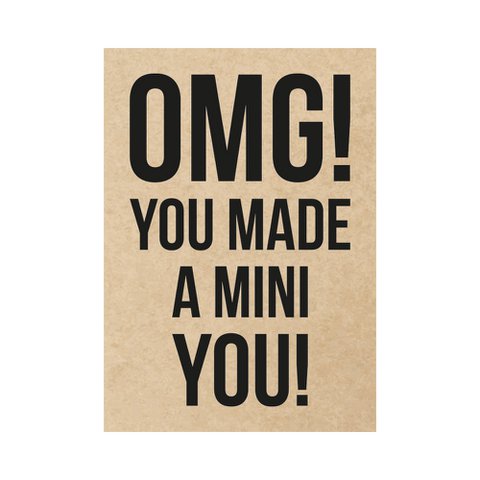 Kaart - OMG! You made a mini you!