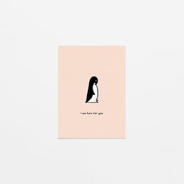A simple, minimalist greeting card featuring a silhouette of a sad penguin against a peach background with the text "I am here for you". The card is presented in a green envelope, suggesting it may be a condolence or sympathy card.