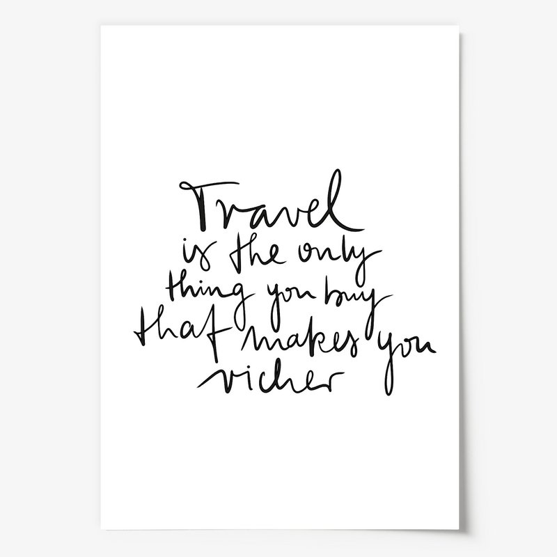 Poster: Travel is the only thing you buy that makes you richer