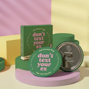 Don’t Text Your Ex - Magnetic Bottle Opener