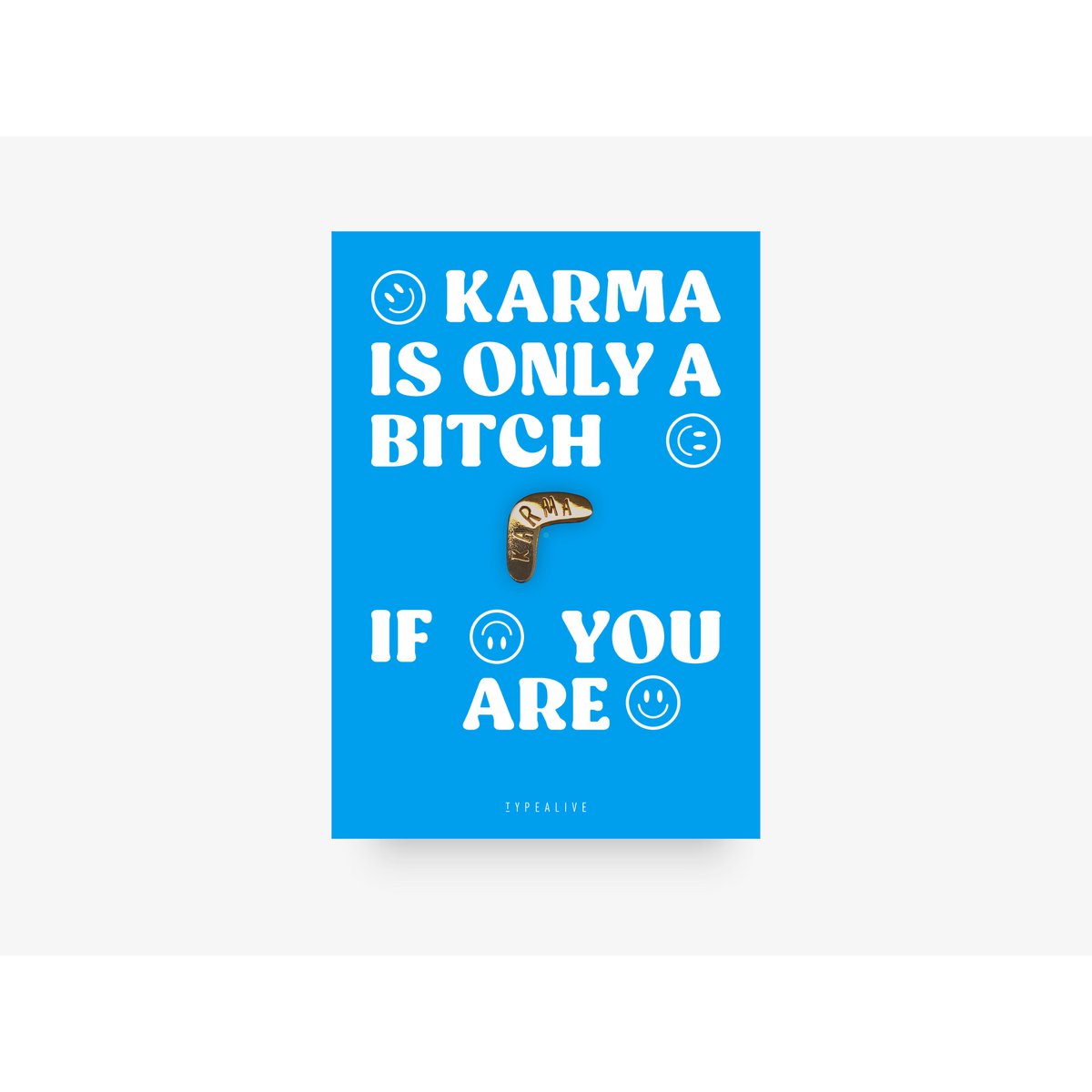 Pin / Karma Is Only