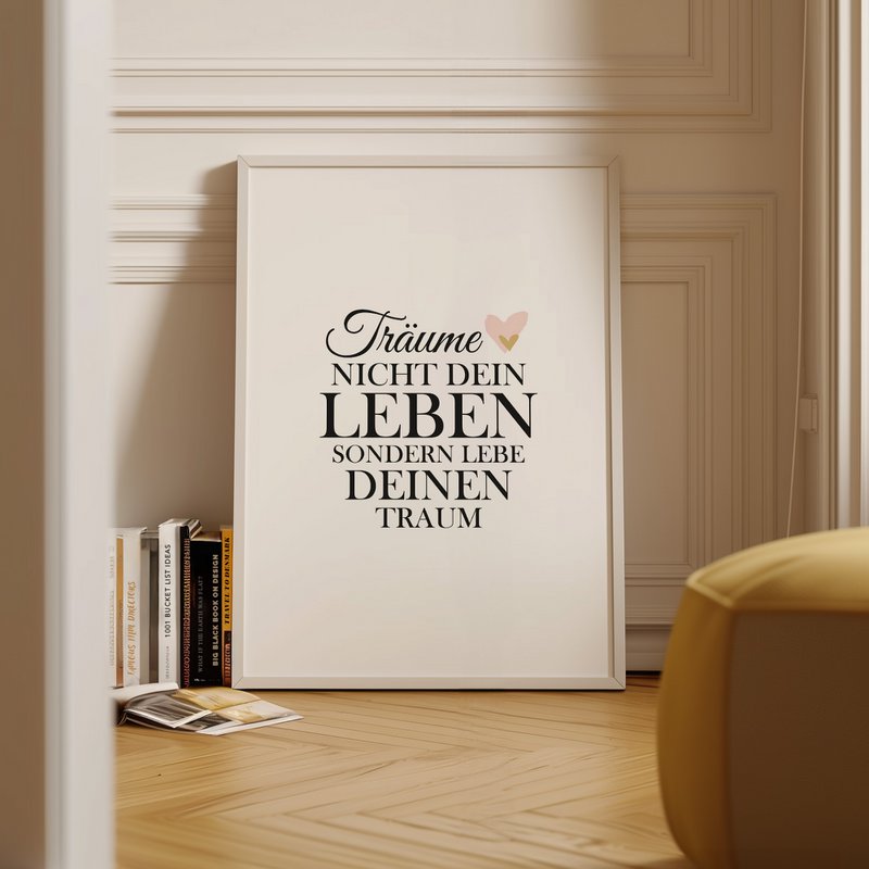 Poster: Träume nicht dein Leben, sondern Lebe deinen Traum
