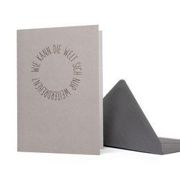 Schlichte Trauerkarte "Wie kann die Welt sich nur weiterdrehen", Kondolenzkarte aus 100% Recyclingpapier