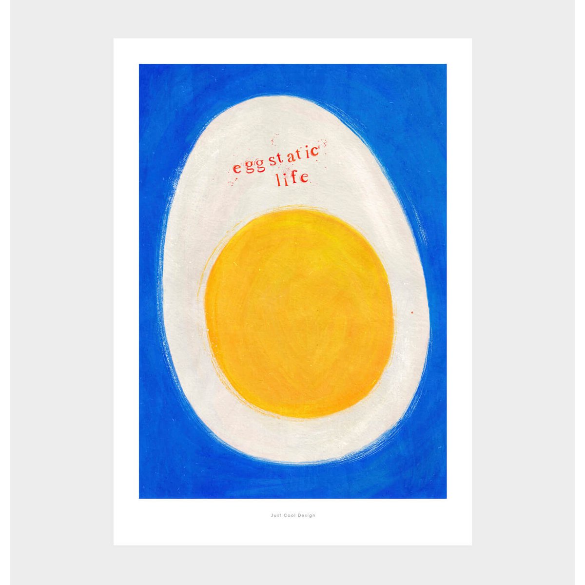 A5 Eggstatic life | Illustration Poster Art Print