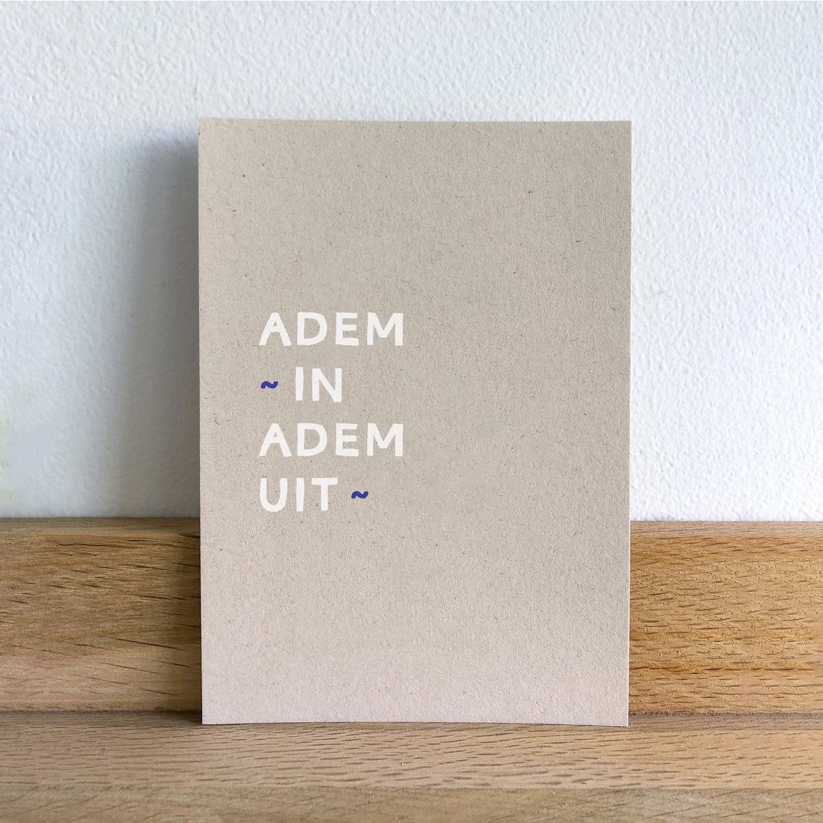Postcard | Adem in - Adem uit