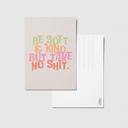 Be soft and kind - A6 Postkarte