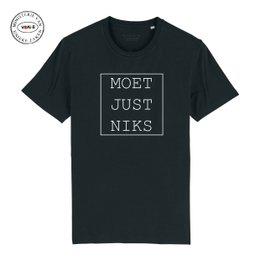 Black unisex t-shirt with text "MOET JUST NIKS" in a minimalist, typographic design. Made of high-quality cotton material, suitable for casual everyday wear.