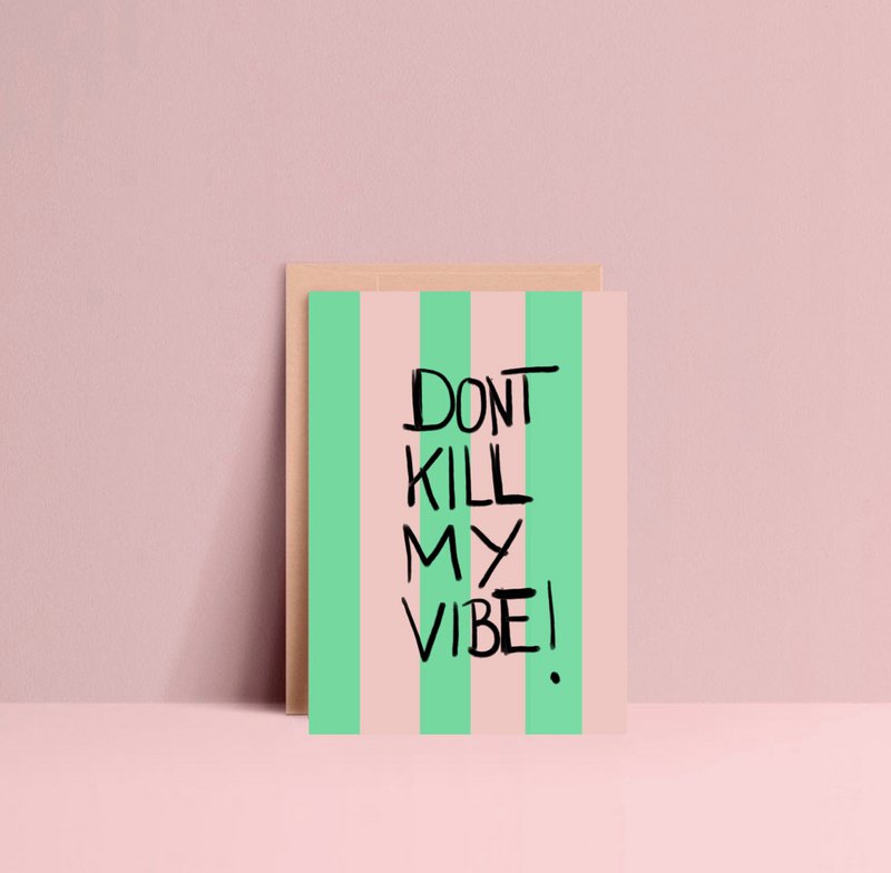 Postkarte „ Don‘t kill my Vibe „ 
