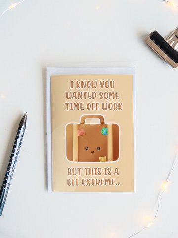 Time Off Work Get Well Card, Funny Greeting Card