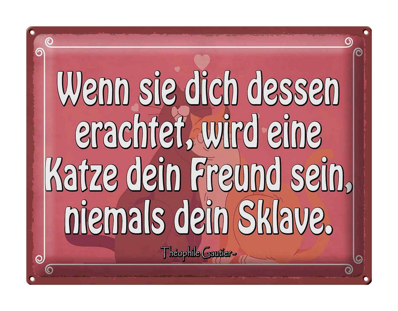 Tin sign saying 40x30cm Cat your friend never a slave