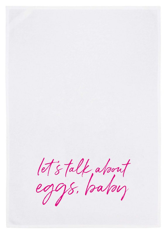 Tea towel white, let's talk about eggs, baby in pink
