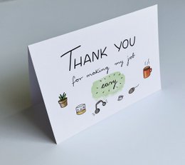 Thank you greeting Card - Thanks for making my job easy