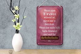 Cartel de chapa que dice 12x18cm cuando la mujer enojada lanza decoración de chocolate