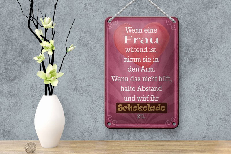 Cartel de chapa que dice 12x18cm cuando la mujer enojada lanza decoración de chocolate
