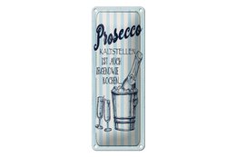 Blechschild Spruch 27x10 cm Prosecco kalt stellen ist auch irgendwie Kochen