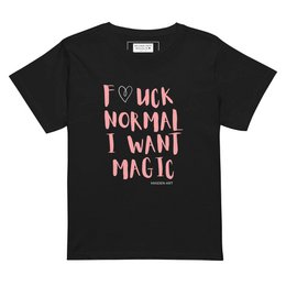 T-shirt da donna F*CK NORMAL I WANT MAGIC T-shirt da donna a vita alta