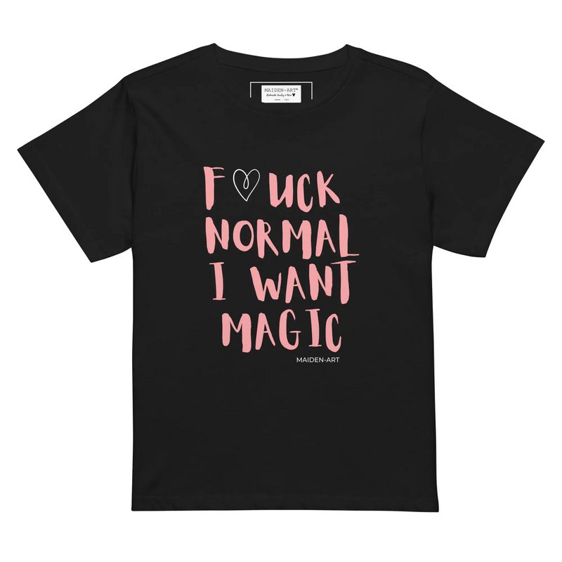 T-shirt da donna F*CK NORMAL I WANT MAGIC T-shirt da donna a vita alta