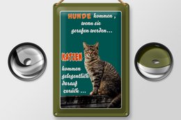 Cartel de chapa que dice 20x30cm Los perros vienen cuando vienen los gatos.