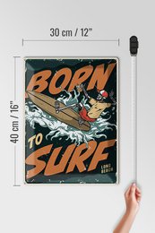 Blechschild Surfing 30x40cm Burn to surf long beach Sommer