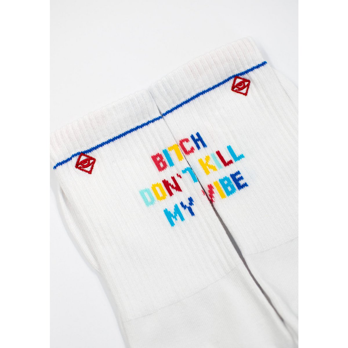 Bitch don't kill my vibe - white