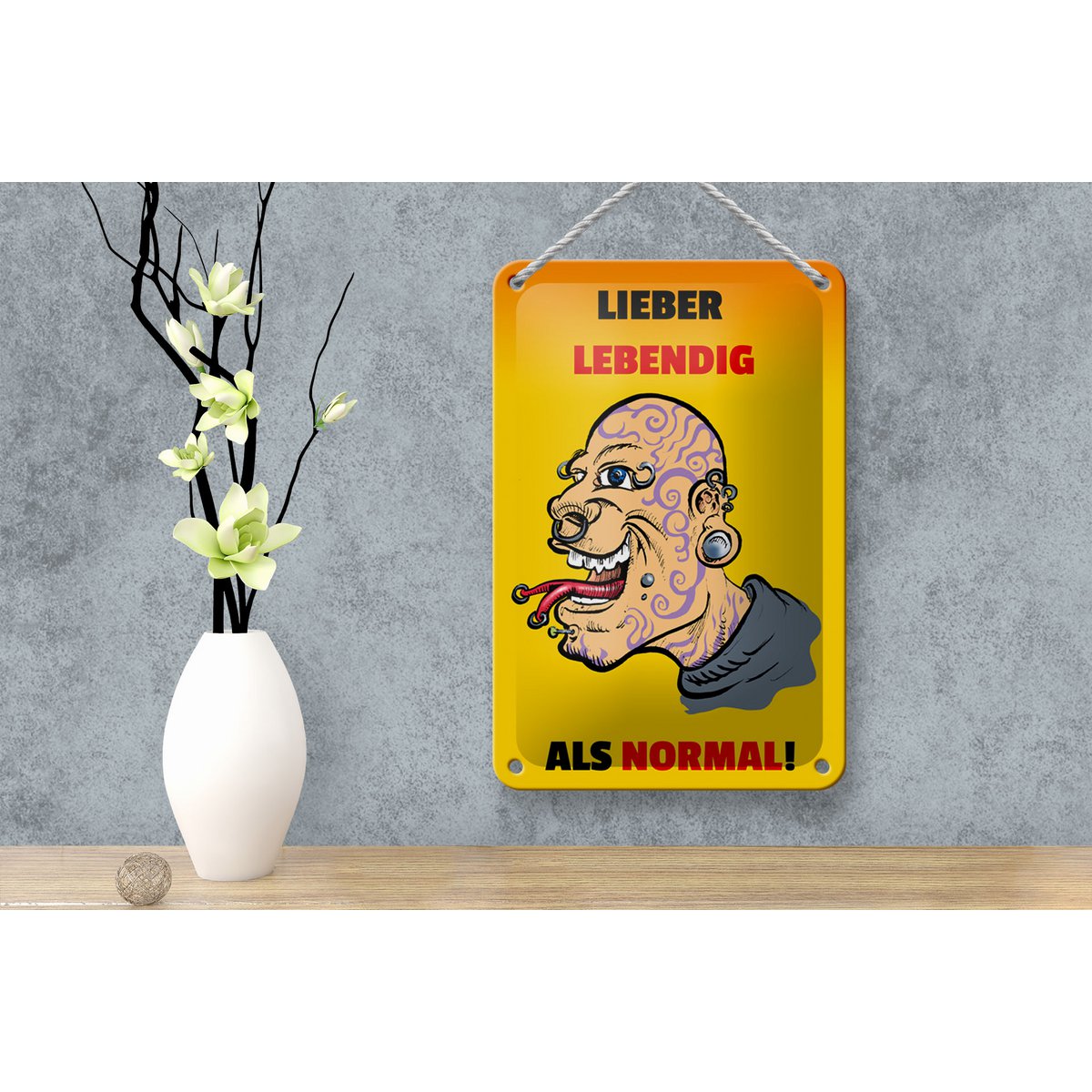 Tin sign saying 12x18cm better lively than normal decoration