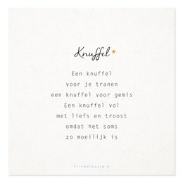 A postcard with a comforting message, featuring the Dutch word "Knuffel" which means "hug". The postcard is designed to provide comfort and love during difficult times.