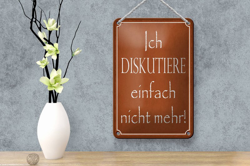 Tin sign saying 12x18cm I no longer discuss decoration