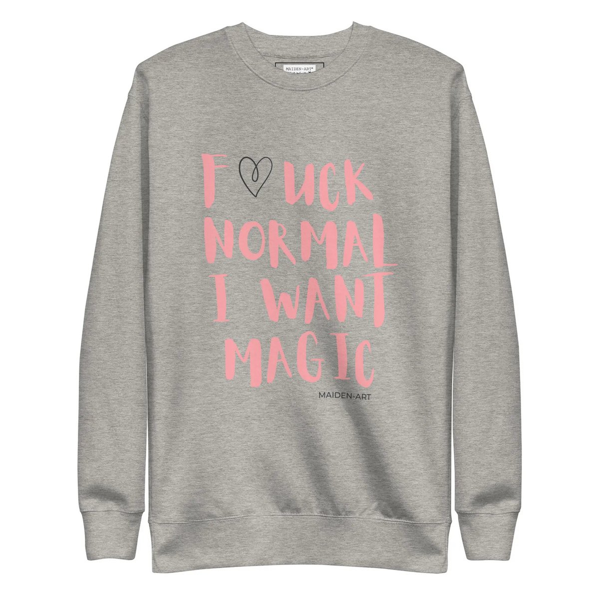Premium sweatshirt f*ck normal jeg vil have magi