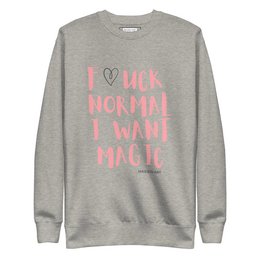 Premium sweatshirt f*ck normal jeg vil have magi
