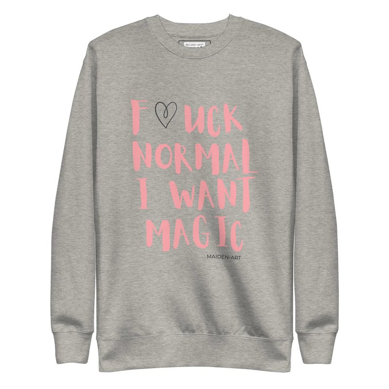 Premium sweatshirt f*ck normal jeg vil have magi