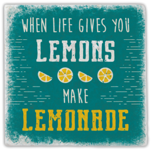 Marble coaster "when life gives you lemons..."