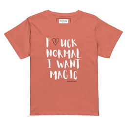 Dames-T-shirt F*CK NORMAL I WANT MAGIC Dames-T-shirt met hoge taille