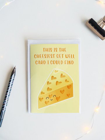 Cheesy Get Well Card, Funny Greeting Card,