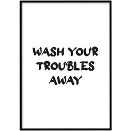 Poster featuring the text "Wash your troubles away" in a bold, handwritten style. Available in multiple sizes.