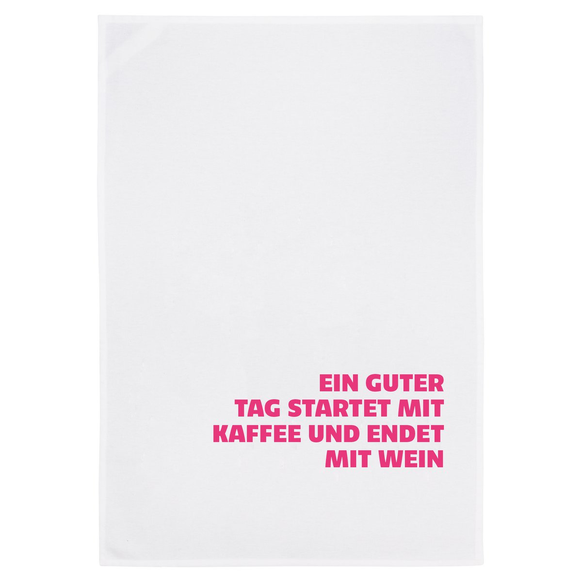 Theedoek wit, een goede dag begint met koffie en eindigt met wijn