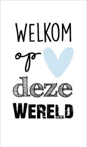 Karte 5 x 8,5 cm mit Text Willkommen in dieser Welt blau