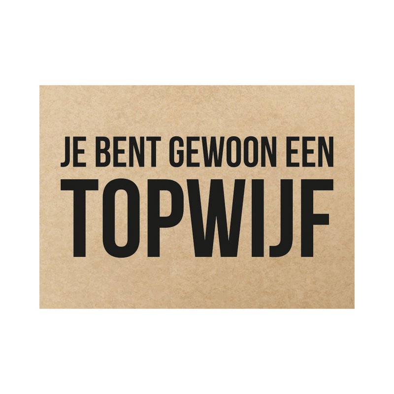 Kaart - Je bent gewoon een topwijf