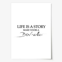 Poster: Life is a story, make yours a bestseller