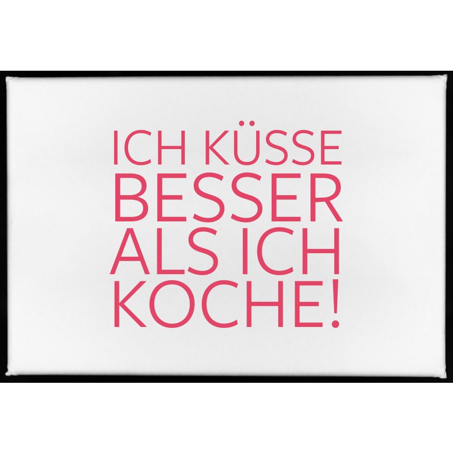 Magnet, 79 x 53mm, ICH KÜSSE BESSER ALS ICH KOCHE!